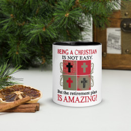 Being Christian Isn't Easy Retirement Plan Amazing Mug with Color Inside
