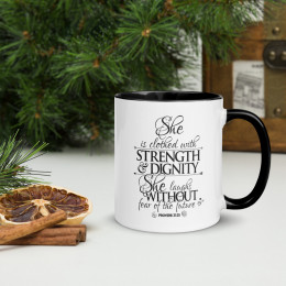 She Is Clothed In Strength and Dignity Christian Mug with Color Inside