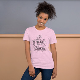 She Is Clothed In Strength and Dignity Christian Shirt