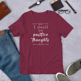 I Dwell on Positive Thoughts Christian Shirt